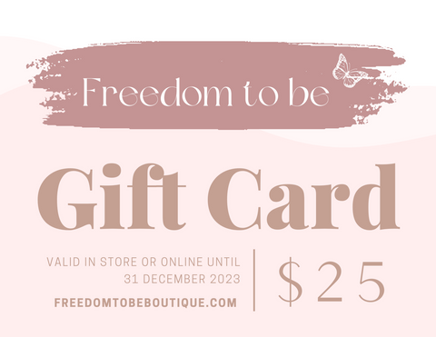 $25 Freedom to be Boutique Gift Card