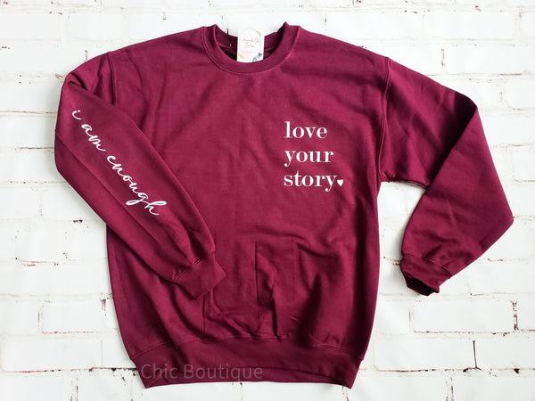 Love your story- sweatshirt